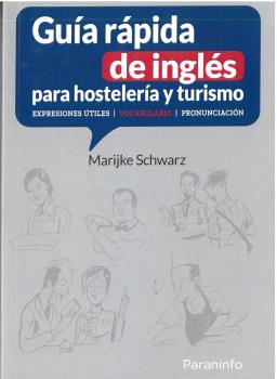 GUÍA RÁPIDA DE INGLÉS PARA HOSTELERÍA Y TURISMO