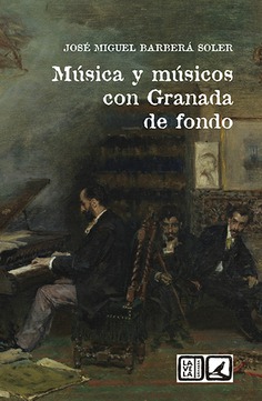 MÚSICA Y MÚSICOS CON GRANADA DE FONDO