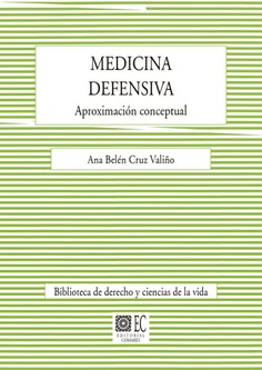 MEDICINA DEFENSIVA: APROXIMACIÓN CONCEPTUAL