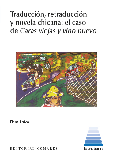 TRADUCCIÓN, RETRADUCCIÓN Y NOVELA CHICANA: EL CASO DE CARAS VIEJAS Y VINO NUEVO