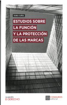 ESTUDIOS SOBRE LA FUNCIÓN Y LA PROTECCIÓN DE LAS MARCAS