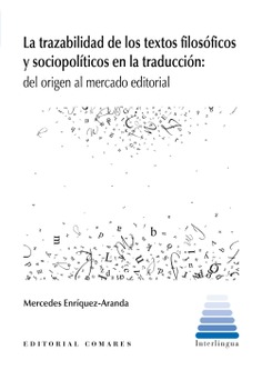 LA TRAZABILIDAD DE LOS TEXTOS FILOSÓFICOS Y SOCIOPOLÍTICOS EN LA TRADUCCIÓN: DEL ORIGEN AL MERCADO EDITORIAL