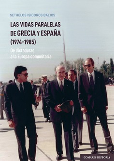 LAS VIDAS PARALELAS DE GRECIA Y ESPAÑA (1974-19859