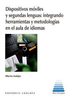 DISPOSITIVOS MÓVILES Y SEGUNDAS LENGUAS: INTEGRANDO HERRAMIENTAS Y METODOLOGÍAS EN EL AULA DE IDIOMAS