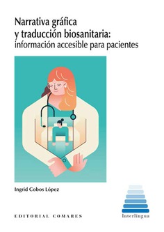 NARRATIVA GRÁFICA Y TRADUCCIÓN BIOSANITARIA: INFORMACIÓN ACCESIBLE PARA PACIENTES