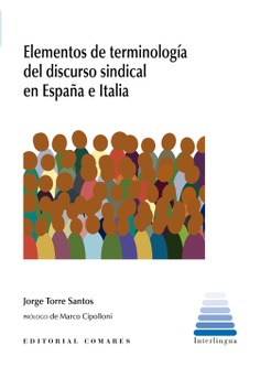 ELEMENTOS DE TERMINOLOGÍA DEL DISCURSO SINDICAL EN ESPAÑA E ITALIA