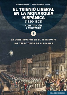 EL TRIENIO LIBERAL EN LA MONARQUÍA HISPÁNICA (1820-1823) TOMO I