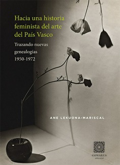 HACIA UNA HISTORIA FEMINISTA DEL ARTE DEL PAÍS VASCO