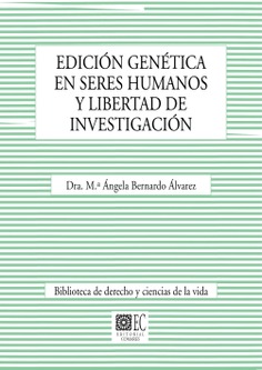 EDICIÓN GENÉTICA EN SERES HUMANOS Y LIBERTAD DE INVESTIGACIÓN