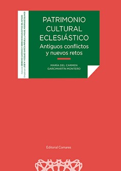 PATRIMONIO CULTURAL ECLESIASTICO ANTIGUOS CONFLICTOS Y NUEV