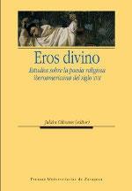 EROS DIVINO. ESTUDIOS SOBRE LA POESÍA RELIGIOSA IBEROAMERICANA DEL SIGLO XVII