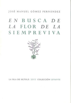 EN BUSCA DE LA FLOR DE LA SIEMPREVIVA