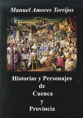 HISTORIAS Y PERSONAJES DE CUENCA Y PROVINCIA