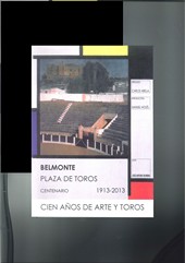 BELMONTE PLAZA DE TOROS CENTENARIO 1913-2013