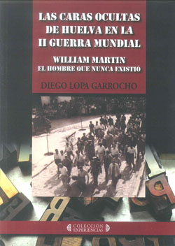 CARAS OCULTAS DE HUELVA EN LA II GUERRA MUNDI