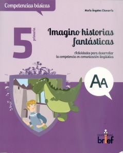 IMAGINO HISTORIAS FANTASTICAS 5º PRIMARIA