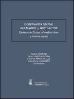 GOBERNANZA GLOBAL MULTI-NIVEL Y MULTI-ACTOR. EJEMPLOS DE EUROPA, EL MEDITERRÁNEO Y AMÉRICA LATINA