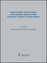 AMERICA LATINA-UNION EUROPEA / UNION EUROPEA-AMERICA LATINA: INTEGRACION REGIONAL Y BIRREGIONALISMO