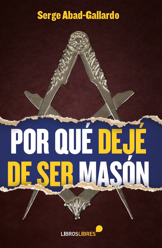 POR QUÉ DEJÉ DE SER MASÓN