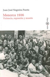 MENORCA 1936 VIOLENCIA, REPRESION Y MUERTE