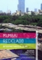 MUMBAI RECICLADO  INTERPRETANDO EL SLUM