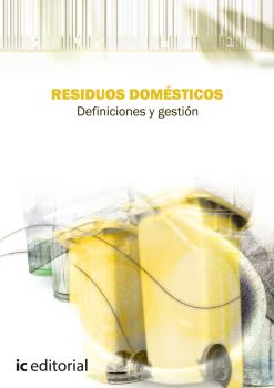 RESIDUOS DOMÉSTICOS. DEFINICIONES Y GESTIÓN