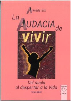 LA AUDACIA DE VIVIR