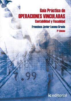 GUÍA PRÁCTICA DE OPERACIONES VINCULADAS. CONTABILIDAD Y FISCALIDAD