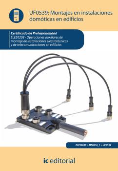 MONTAJE EN INSTALACIONES DOMÓTICAS EN EDIFICIOS. ELES0208 - OPERACIONES AUXILIAR
