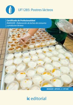 POSTRES LÁCTEOS. INAE0209. ELABORACIÓN DE LECHES DE CONSUMO Y PRODUCTOS LÁCTEOS