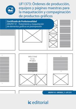 ÓRDENES DE PRODUCCIÓN, EQUIPOS Y PÁGINAS MAESTRAS PARA LA MAQUETACIÓN Y COMPAGIN