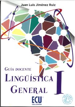 LINGÜÍSTICA GENERAL I. GUÍA DOCENTE 2.ª EDICIÓN