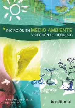 INICIACIÓN EN MEDIO AMBIENTE Y GESTIÓN DE RESIDUOS