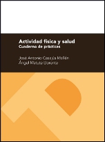 ACTIVIDAD FISICA Y SALUD. CUADERNO DE PRACTICAS