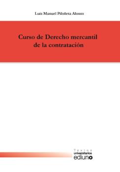 CURSO DE DERECHO MERCANTIL DE LA CONTRATACIÓN