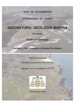 GUÍA DE EXCURSIONES ACTIVIDADES DE CAMPO ASIGNATURA: GEOLOGÍA MARINA 4º CURSO GR