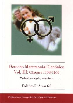 DERECHO MATRIMONIAL CANÓNICO VOL. III: CÁNONES 1108-1165