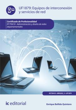 EQUIPOS DE INTERCONEXIÓN Y SERVICIOS DE RED. IFCT0410 - ADMINISTRACIÓN Y DISEÑO