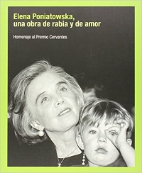 ELENA PONIATOWSKA UNA OBRA DE RABIA Y DE AMOR