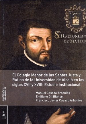 EL COLEGIO MENOR DE LAS SANTAS JUSTA Y RUFINA D...