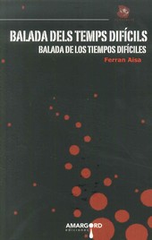 BALADA DELS TEMPS DIFICILS/BALADA DE LOS TIEMPOS DIFICILES