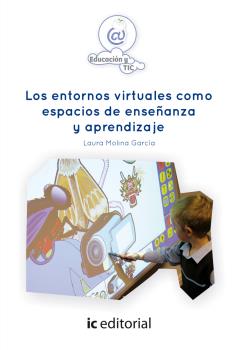 LOS ENTORNOS VIRTUALES COMO ESPACIOS DE ENSEÑANZA Y APRENDIZAJE