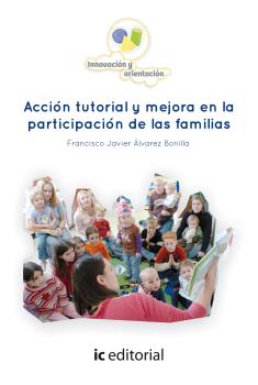 ACCIÓN TUTORIAL Y MEJORA EN LA PARTICIPACIÓN DE LAS FAMILIAS