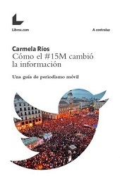 COMO EL 15M CAMBIO LA INFORMACION