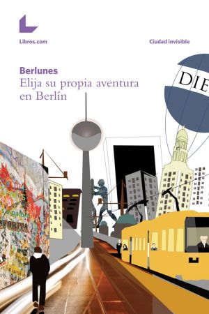 ELIJA SU PROPIA AVENTURA EN BERLIN