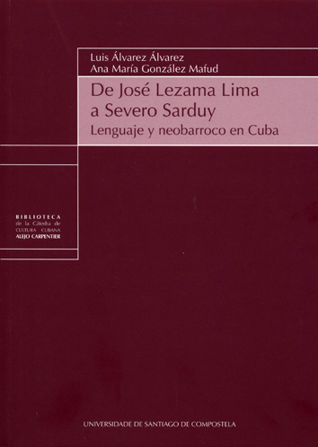 DE JOSÉ LEZAMA LIMA A SEVERO SARDUY