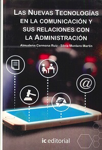 NUEVAS TECNOLOGÍAS EN LA COMUNICACIÓN Y SUS RELACIONES CON LA ADMINISTRACIÓN, LAS