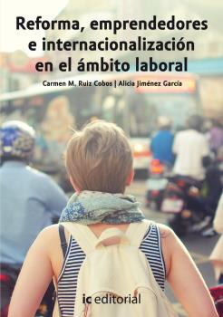 REFORMA, EMPRENDEDORES E INTERNACIONALIZACIÓN EN EL ÁMBITO LABORAL