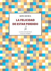 LA FELICIDAD DE ESTAR PERDIDO