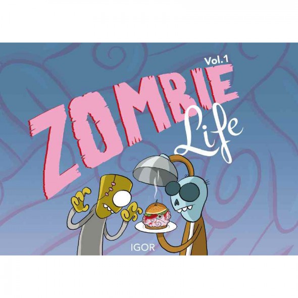 ZOMBIE LIFE VOL. 1